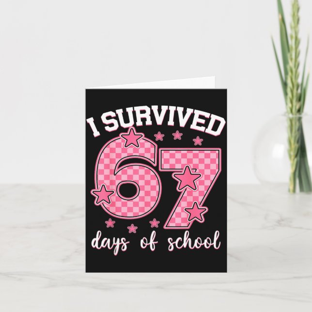Cartão I Survived 67 Days Of School Funny 67 Meme Teacher (Frente)