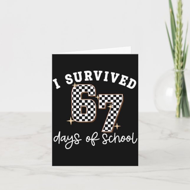 Cartão I Survived 67 Days Of School Funny 67 Teachers Stu (Frente)
