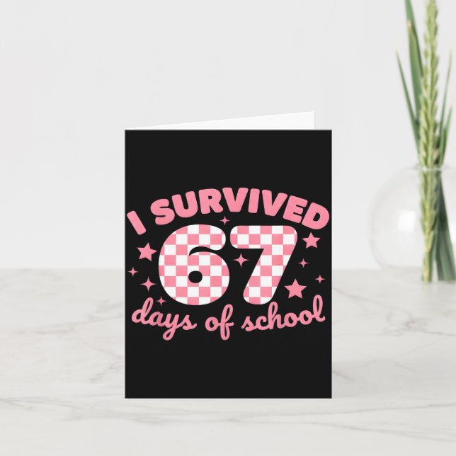 Cartão I Survived 67 Days Of School Funny 67 Teachers Stu (Frente)