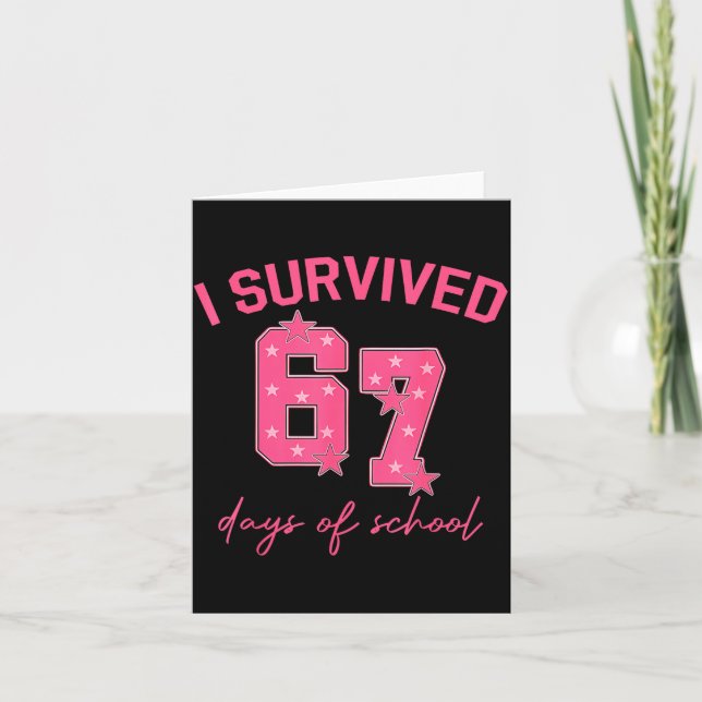 Cartão I Survived 67 Days Of School Funny 67 Teachers Stu (Frente)