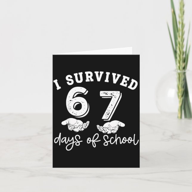 Cartão I Survived 67 Days Of School Funny 67 Teachers Stu (Frente)