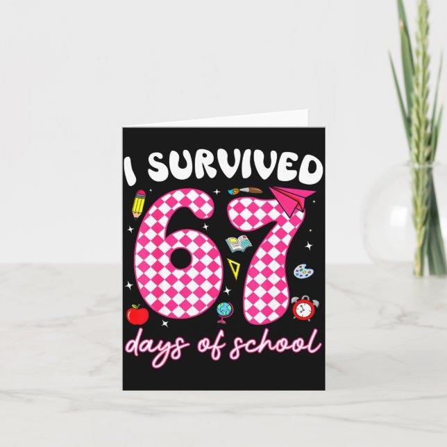 Cartão I Survived 67 Days Of School Funny 67 Teachers Stu (Frente)