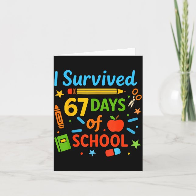 Cartão I Survived 67 Days Of School Funny 67 Teachers Stu (Frente)
