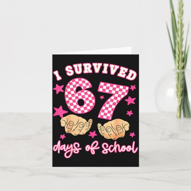 Cartão I Survived 67 Days Of School Funny 67 Teachers Stu (Frente)