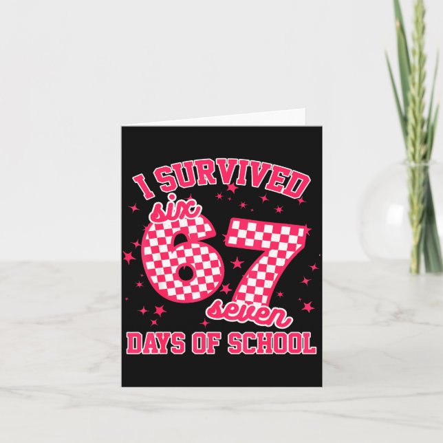 Cartão I Survived 67 Days Of School Funny 67 Teachers Stu (Frente)
