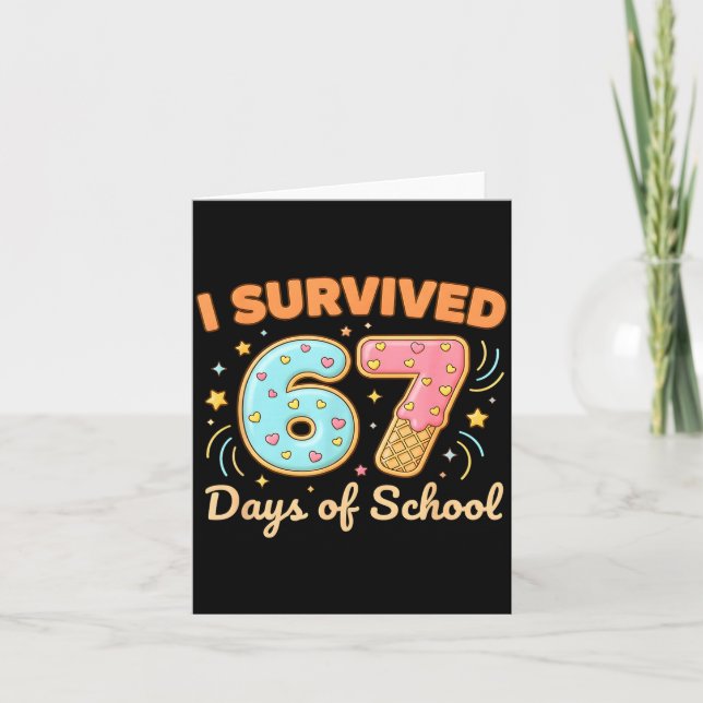 Cartão I Survived 67 Days Of School Funny 67 Teachers Stu (Frente)