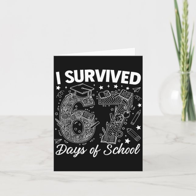 Cartão I Survived 67 Days Of School Funny 67 Teachers Stu (Frente)