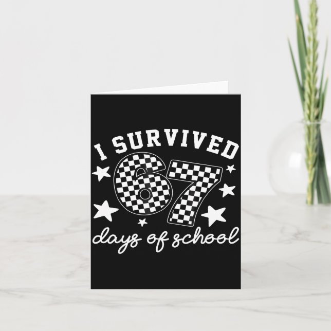 Cartão I Survived 67 Days Of School Funny 67 Teachers Stu (Frente)