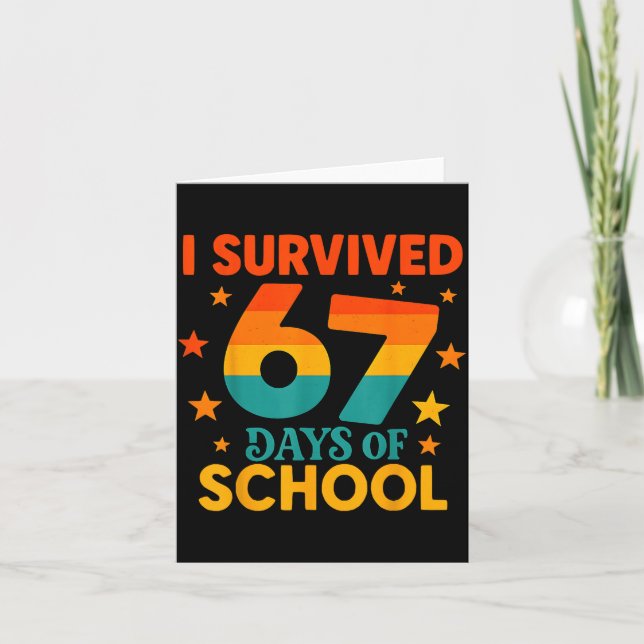 Cartão I Survived 67 Days Of School Funny 67 Teachers Stu (Frente)