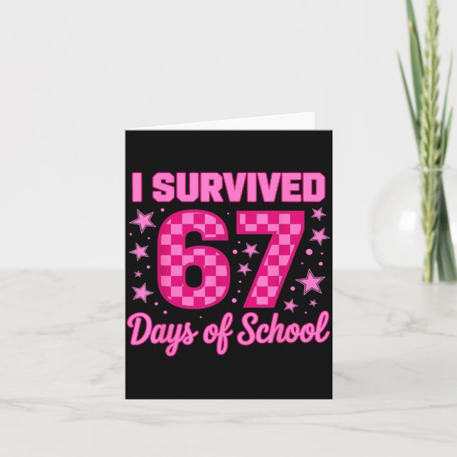 Cartão I Survived 67 Days Of School Funny 67 Teachers Stu (Frente)