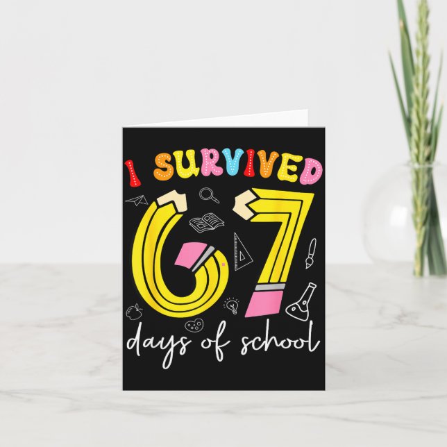 Cartão I Survived 67 Days Of School Funny 6 7 Meme Teache (Frente)