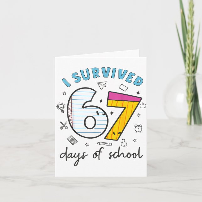 Cartão I Survived 67 Days Of School Funny 6 7 Meme Teache (Frente)