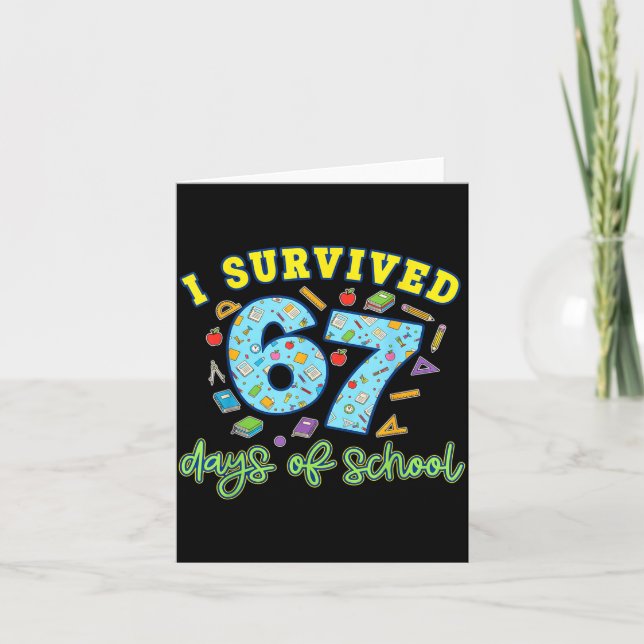 Cartão I Survived 67 Days Of School Funny 6 7 Meme Teache (Frente)