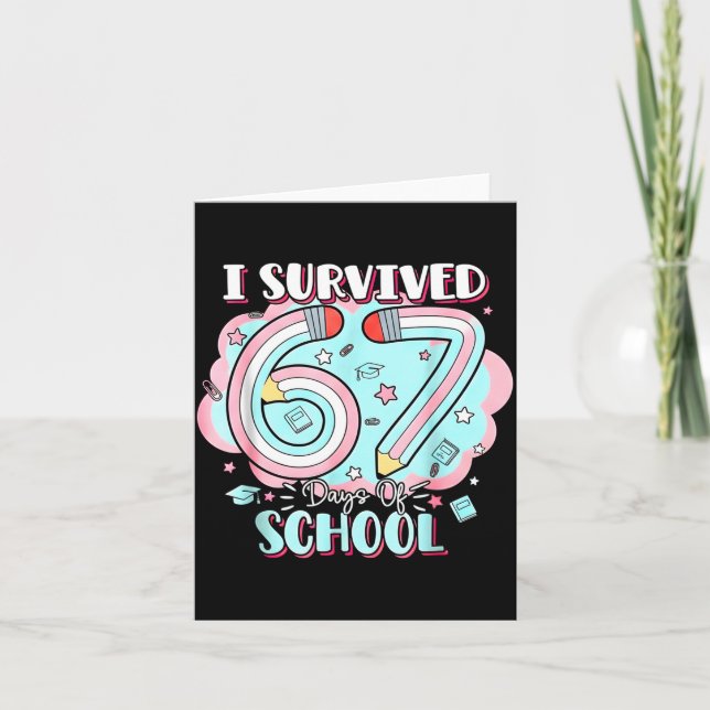 Cartão I Survived 67 Days Of School Funny 6 7 Six Seven M (Frente)