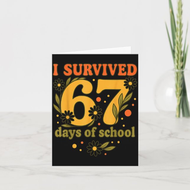 Cartão I Survived 67 Days Of School Funny 6 7 Teachers Th (Frente)