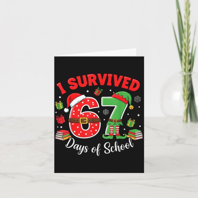 Cartão I Survived 67 Days Of School Funny Christmas Teach (Frente)