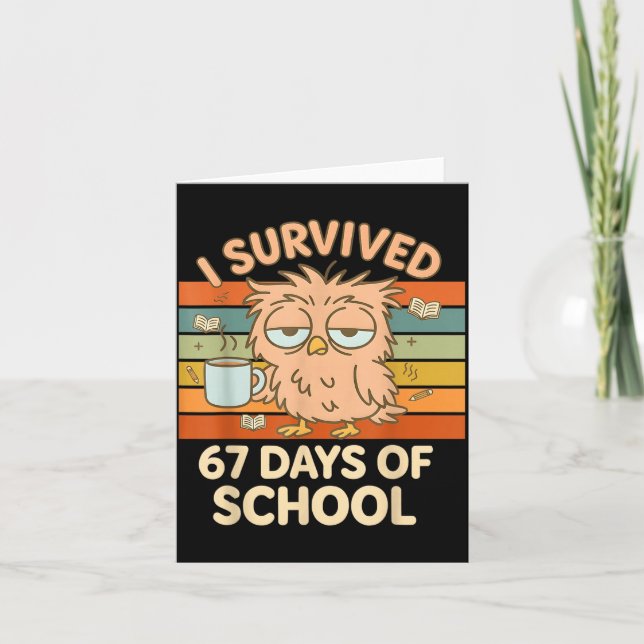 Cartão I Survived 67 Days Of School Funny Coffee Owl Scho (Frente)
