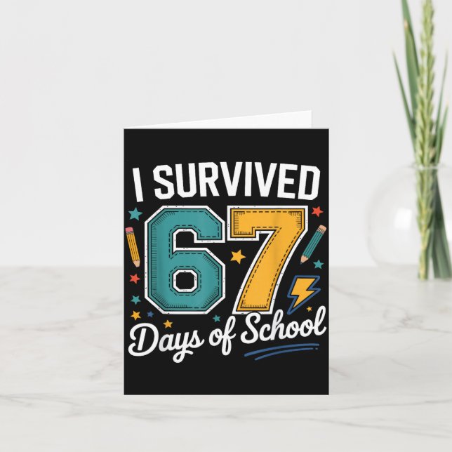 Cartão I Survived 67 Days Of School Funny Gen Alpha Quote (Frente)