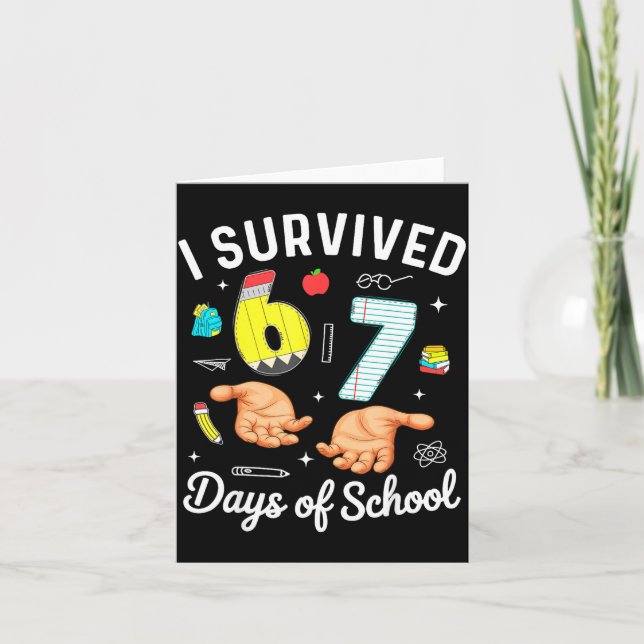 Cartão I Survived 67 Days Of School Funny Six Seven Meme  (Frente)