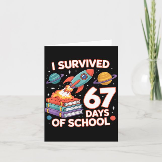 Cartão I Survived 67 Days Of School Funny Six Seven Space (Frente)