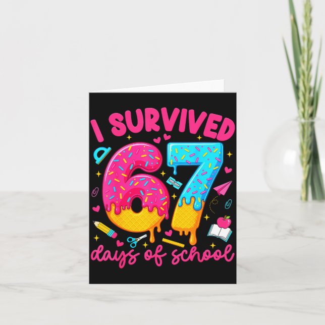 Cartão I Survived 67 Days Of School Funny Six Seven Teach (Frente)