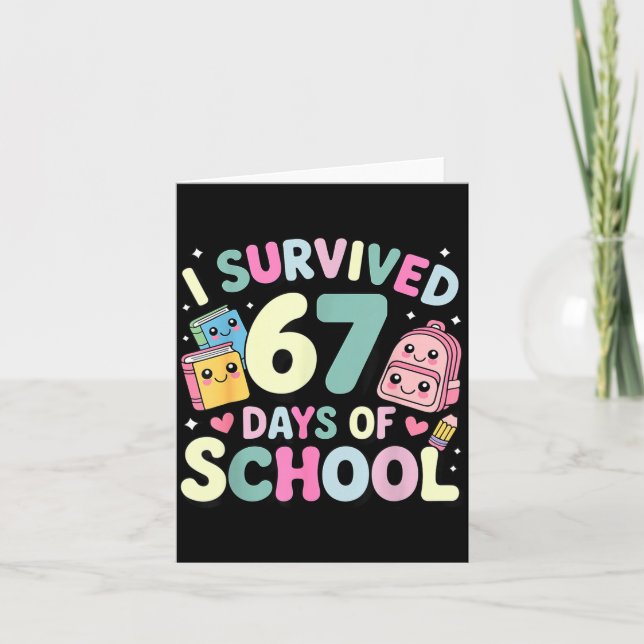 Cartão I Survived 67 Days Of School Funny Student Style  (Frente)