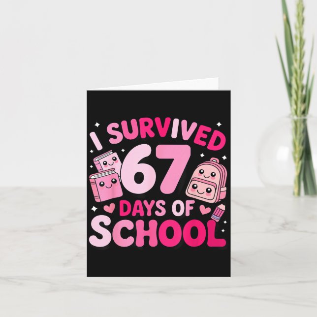 Cartão I Survived 67 Days Of School Funny Student Style  (Frente)