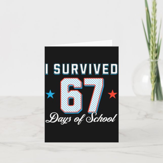 Cartão I Survived 67 Days Of School Funny Teacher And Stu (Frente)