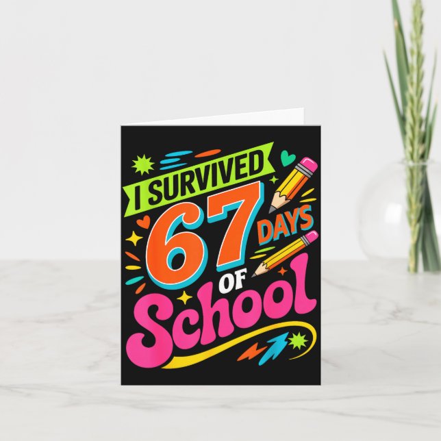 Cartão I Survived 67 Days Of School Funny Teacher Student (Frente)