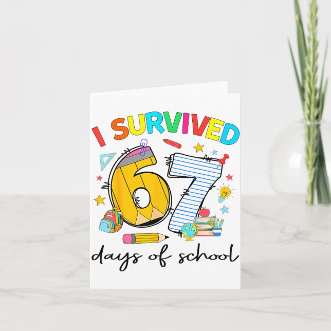Cartão I Survived 67 Days Of School Funny Teacher Student (Frente)