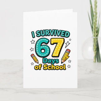 Cartão I Survived 67 Days Of School Funny Teacher Student