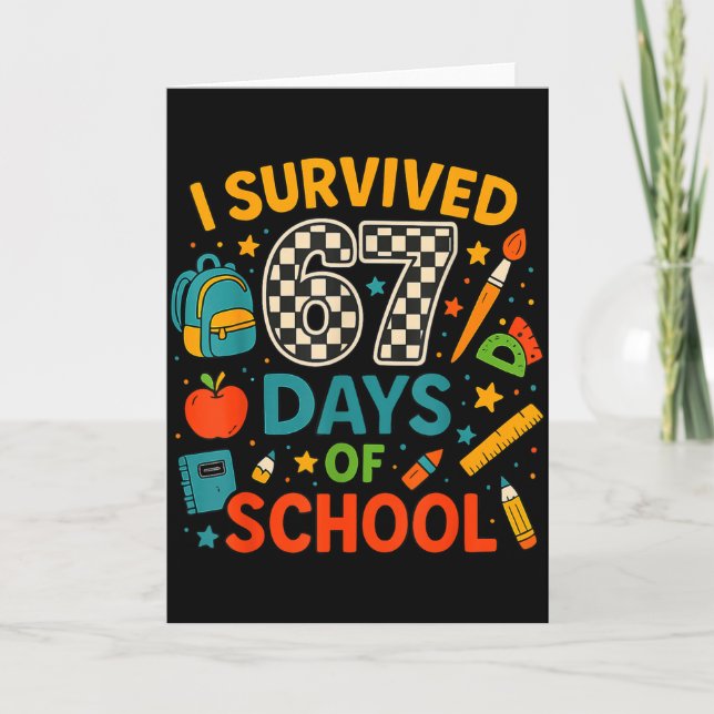 Cartão I Survived 67 Days Of School Funny Teacher Student (Frente)