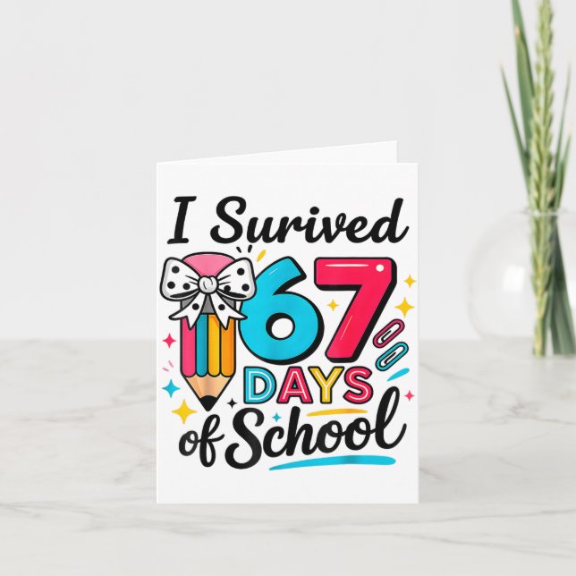 Cartão I Survived 67 Days Of School - Funny Teachers Stud (Frente)