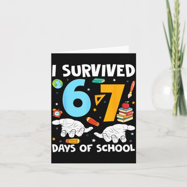 Cartão I Survived 67 Days Of School Funny Teachers Studen (Frente)