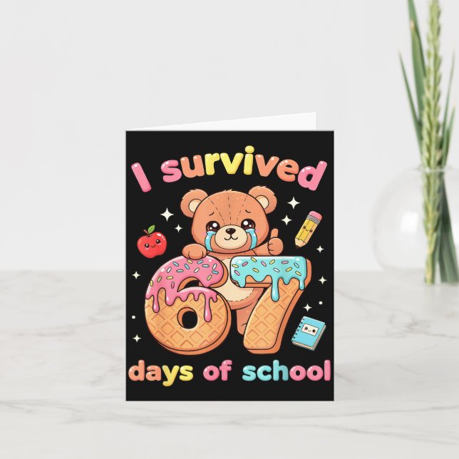 Cartão I Survived 67 Days Of School Funny Teddy Bear Six  (Frente)
