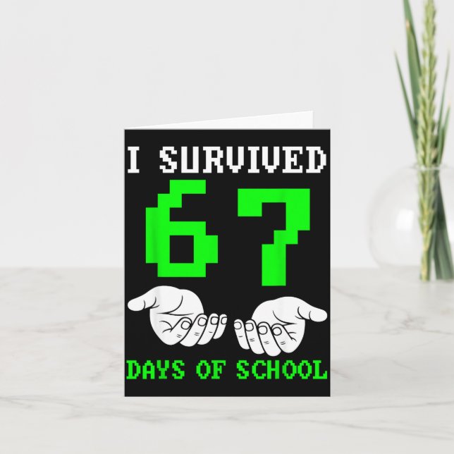 Cartão I Survived 67 Days Of School Gaming Six Seven 6 7  (Frente)