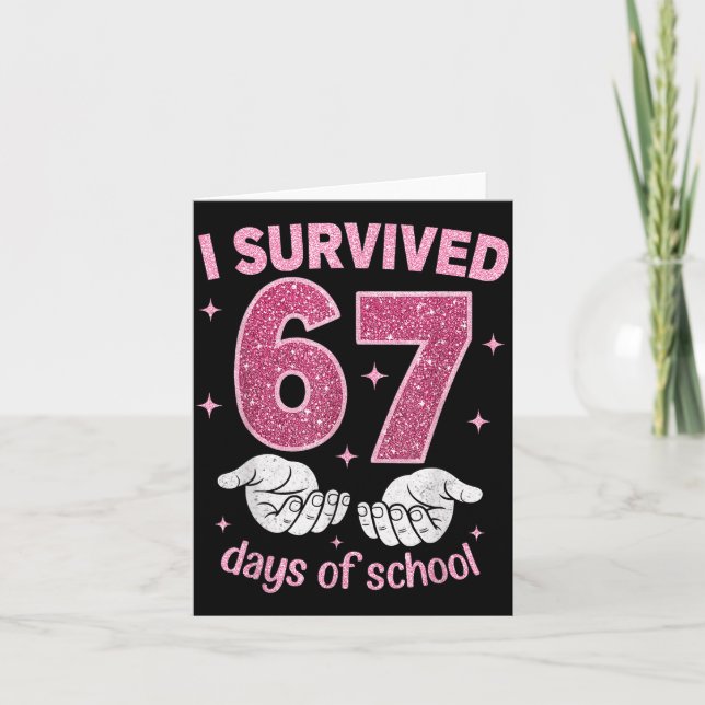 Cartão I Survived 67 Days Of School Gen Alpha Slang 6 7 H (Frente)