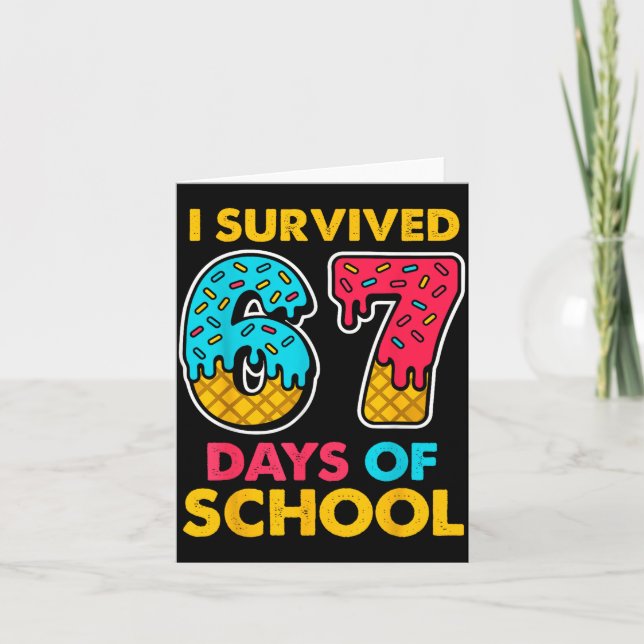 Cartão I Survived 67 Days Of School Ice Cream Drip Six Se (Frente)