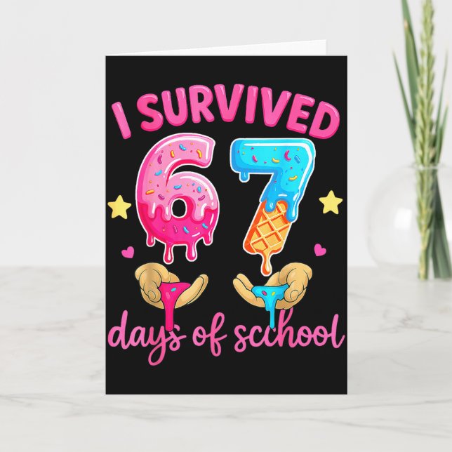 Cartão I Survived 67 Days Of School Ice Cream Six Seven M (Frente)