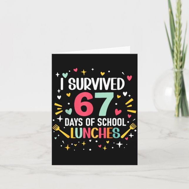 Cartão I Survived 67 Days Of School Lunches Cafeteria Lun (Frente)