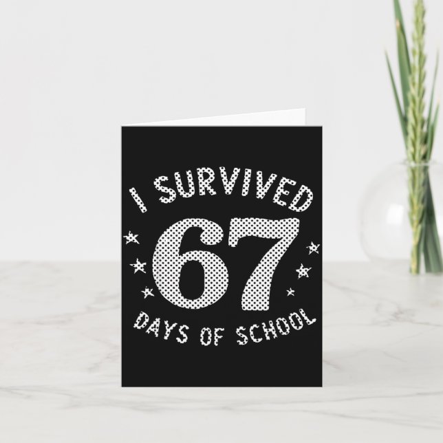 Cartão I Survived 67 Days Of School Saying Teacher Studen (Frente)