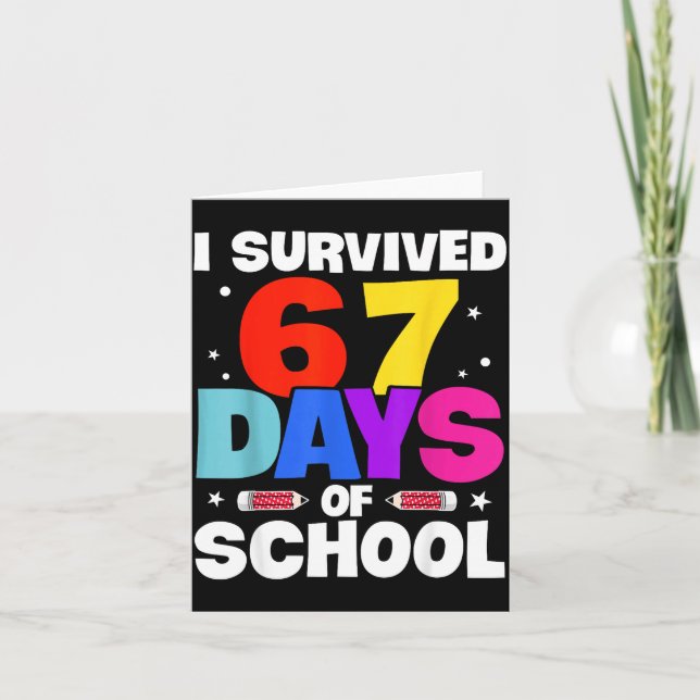 Cartão I Survived 67 Days Of School Shirts Meme Six Seven (Frente)
