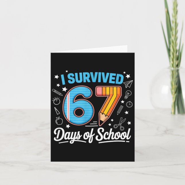 Cartão I Survived 67 Days Of School Shirts Student 6 7 Me (Frente)