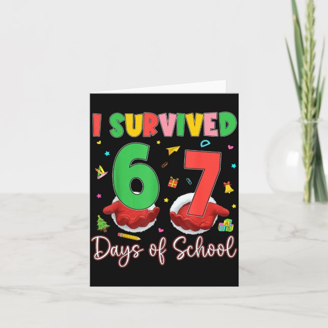 Cartão I Survived 67 Days Of School Six Seven 67 Christma (Frente)