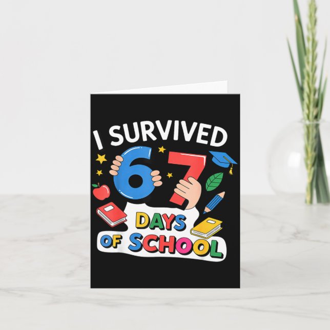 Cartão I Survived 67 Days Of School Six Seven 6 7  (Frente)