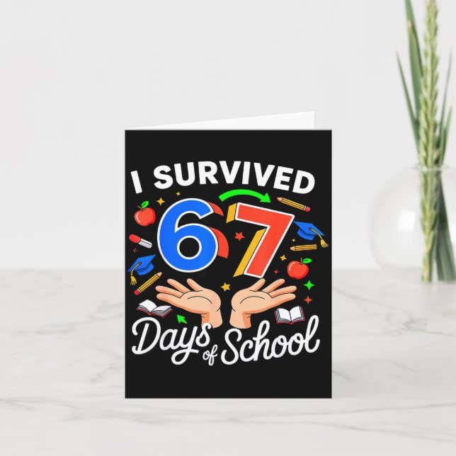Cartão I Survived 67 Days Of School Six Seven 6 7 Meme  (Frente)