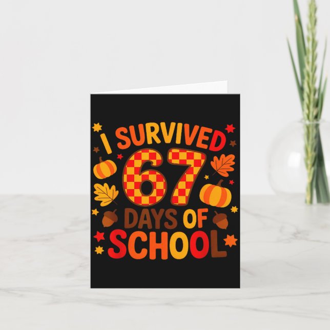 Cartão I Survived 67 Days Of School Six Seven Meme Fall T (Frente)