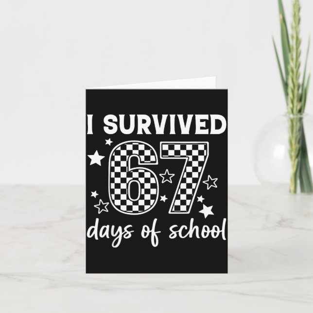 Cartão I Survived 67 Days Of School Six Seven Meme Teache (Frente)