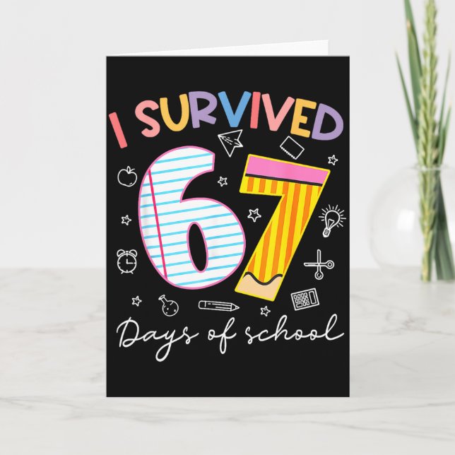 Cartão I Survived 67 Days Of School Six Seven Meme Teache (Frente)