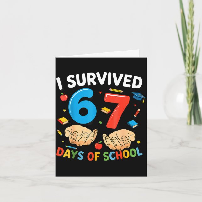 Cartão I Survived 67 Days Of School Six Seven Teacher Cut (Frente)
